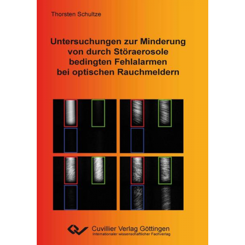 Thorsten Schultze - Untersuchungen zur Minderung von durch Störaerosole bedingten Fehlalarmen bei optischen Rauchmeldern