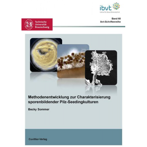 Becky Sommer - Methodenentwicklung zur Charakterisierung sporenbildender Pilz-Seedingkulturen