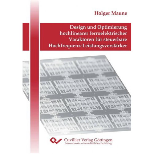 Holger Maune - Design und Optimierung hochlinearer ferroelektrischer Varaktoren für steuerbare Hochfrequenz-Leistungsverstärker