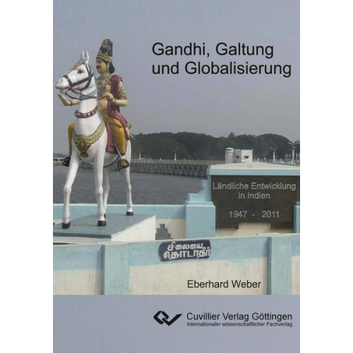 Eberhard Weber - Gandhi, Galtung und Globalisierung