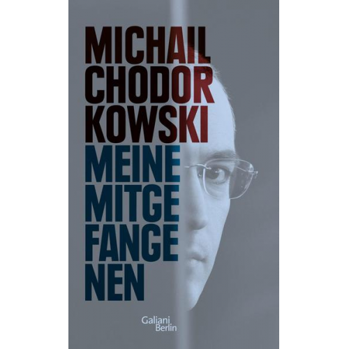Michail Chodorkowski - Meine Mitgefangenen