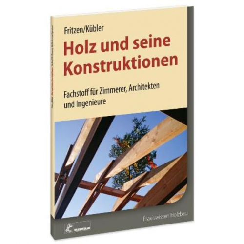 Klaus Fritzen & Peter Kübler - Holz und seine Konstruktionen