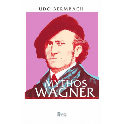 Udo Bermbach - Mythos Wagner