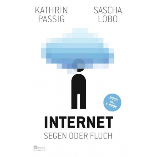 Kathrin Passig & Sascha Lobo - Internet: Segen oder Fluch