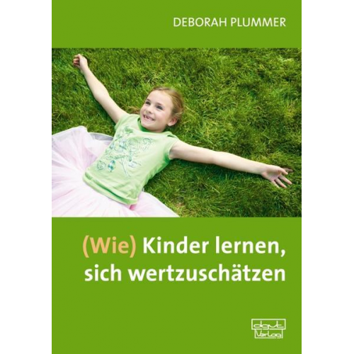 Deborah M. Plummer - (Wie) Kinder lernen, sich wertzuschätzen