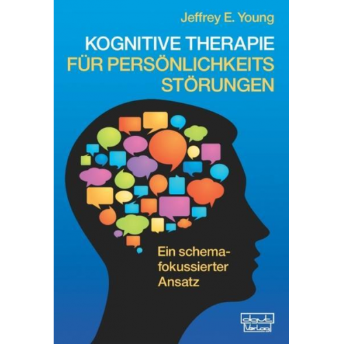 Jeffrey E. Young - Kognitive Therapie für Persönlichkeitsstörungen