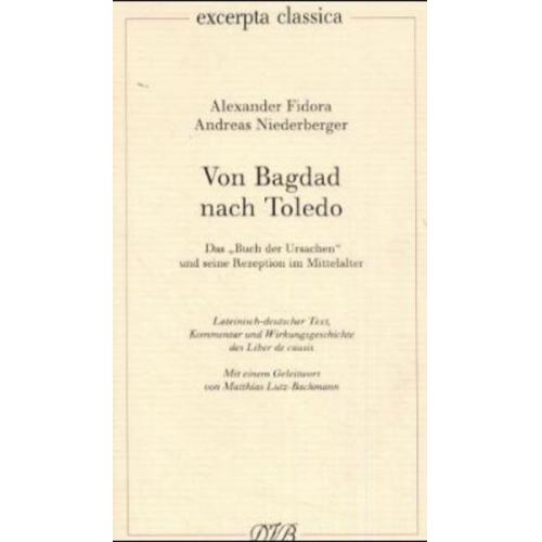 Alexander Fidora & Andreas Niederberger - Von Bagdad nach Toledo