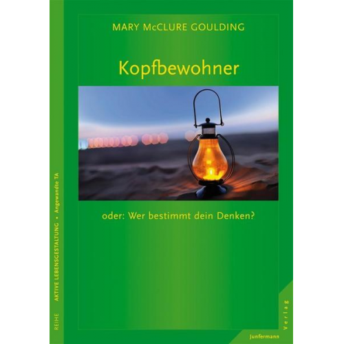 Mary Goulding - Kopfbewohner oder: Wer bestimmt dein Denken?