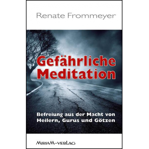 Renate Frommeyer - Gefährliche Meditation