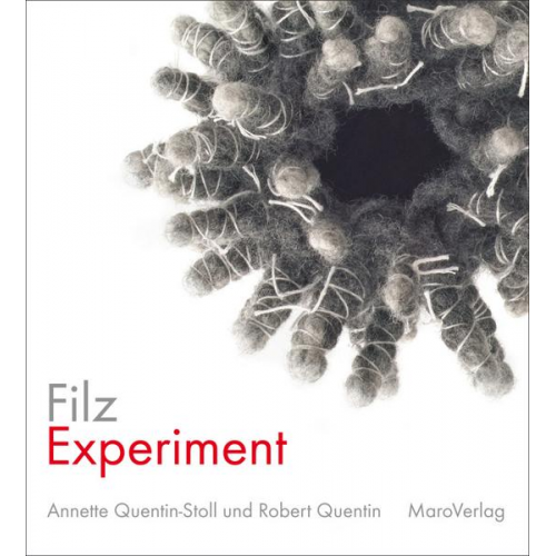 Annette Quentin-Stoll - FilzExperiment