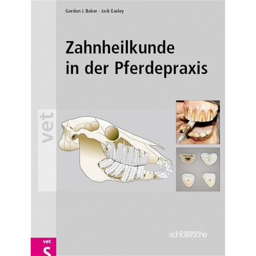 Gordon J. Baker - Zahnheilkunde in der Pferdepraxis