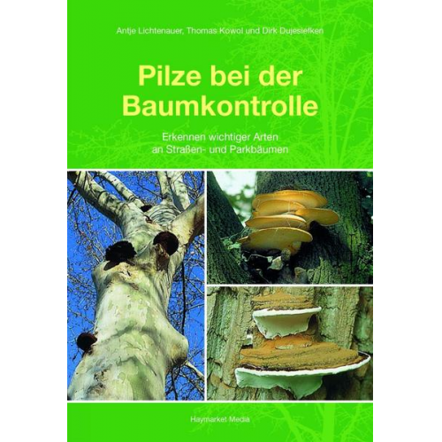 Antje Lichtenauer & Thomas Kowol & Dirk Dujesiefken - Pilze bei der Baumkontrolle