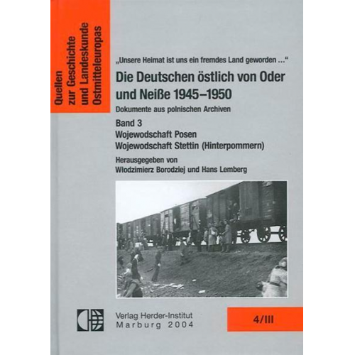 Die Deutschen östlich von Oder und Neisse 1945-1950. Dokumente aus polnischen Archiven