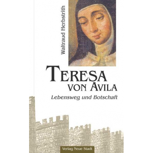 Waltraud Herbstrith - Teresa von Avila