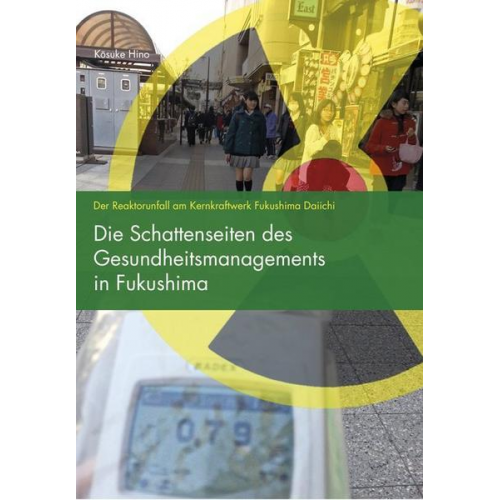 Kosuke Hino - Die Schattenseiten des Gesundheitsmanagements in Fukushima