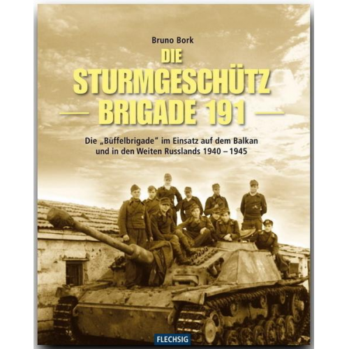 Bruno Bork - Die Sturmgeschützbrigade 191