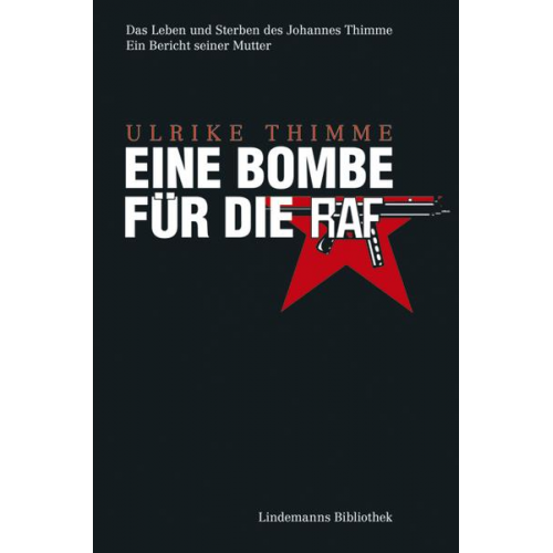 Ulrike Thimme - Eine Bombe für die RAF