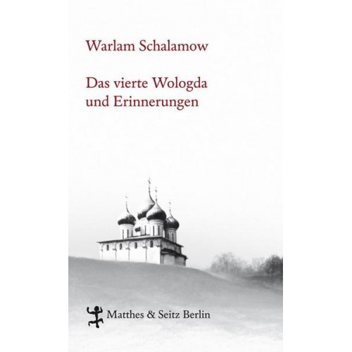 Warlam Schalamow - Das vierte Wologda und Erinnerungen