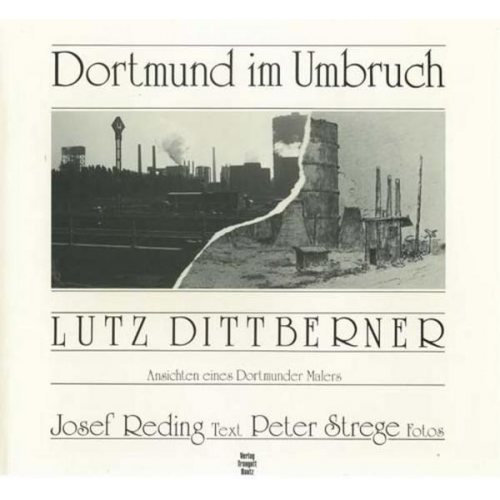 Lutz Dittberner & Josef Reding & Peter Strege - Dortmund im Umbruch