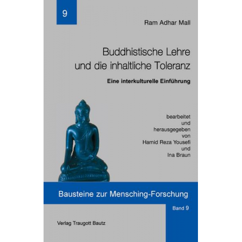 Ram A. Mall - Buddhistische Lehre und die inhaltliche Toleranz