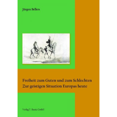 Jürgen Bellers - Freiheit zum Guten und zum Schlechten