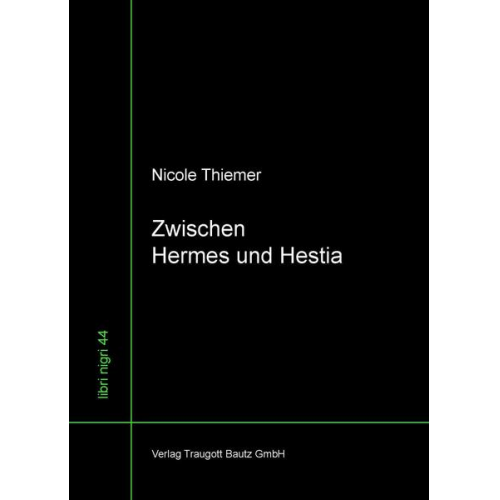 Nicole Thiemer - Zwischen Hermes und Hestia