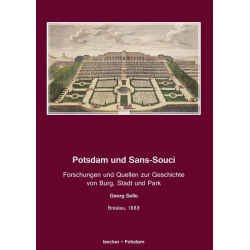 Georg Sello - Potsdam und Sans-Souci.