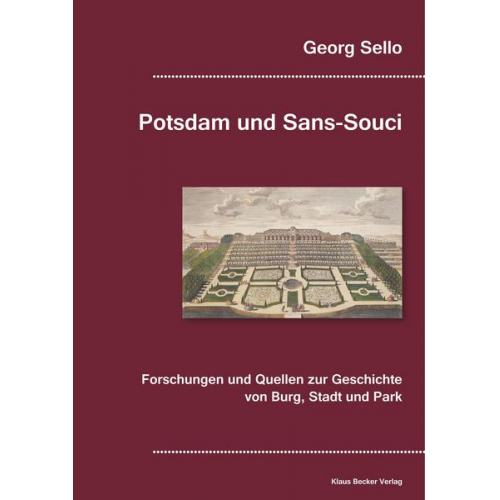 Georg Sello - Potsdam und Sans-Souci.