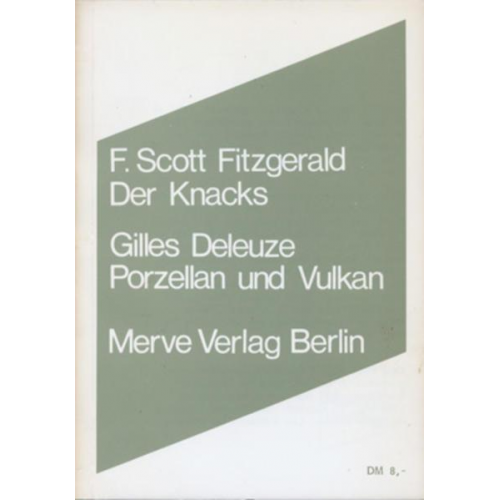 F. Scott Fitzgerald & Gilles Deleuze - Der Knacks. Porzellan und Vulkan