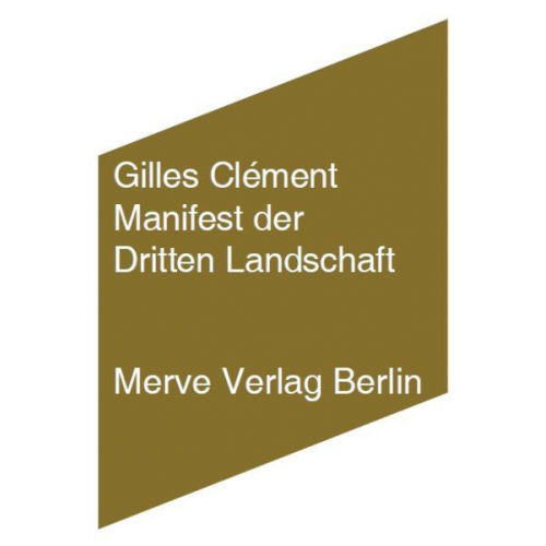 Gilles Clement - Manifest der dritten Landschaft