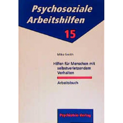Mike Smith - Hilfen für Menschen mit selbstverletzendem Verhalten