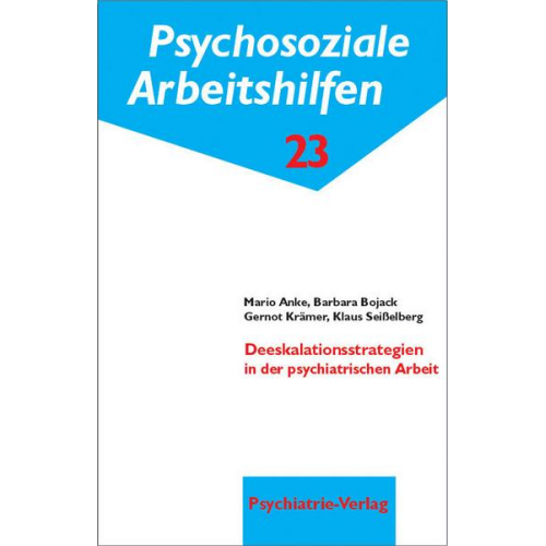 Mario Anke & Barbara Bojack & Gernot Krämer & Klaus Seisselberg - Deeskalationsstrategien in der psychiatrischen Arbeit