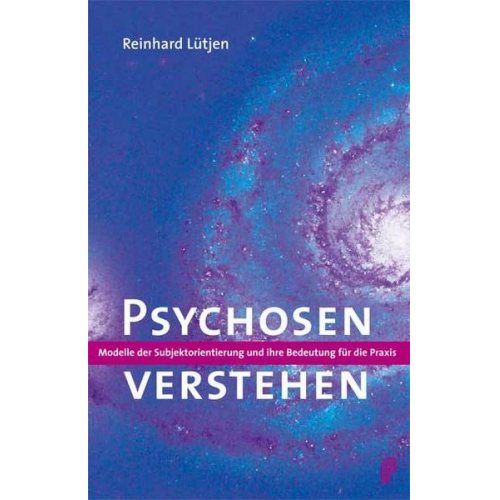 Reinhard Lütjen - Psychosen verstehen