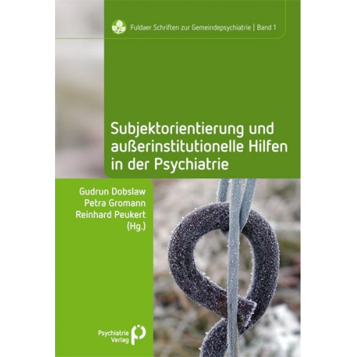 Subjektorientierung und außerinstitutionelle Hilfen in der Psychiatrie