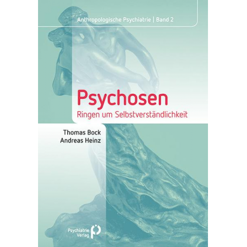 Thomas Bock & Andreas Heinz - Psychosen