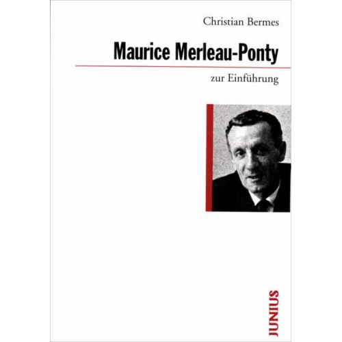 Christian Bermes - Maurice Merleau-Ponty zur Einführung