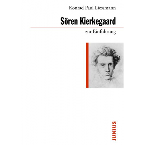 Konrad Paul Liessmann - Sören Kierkegaard zur Einführung