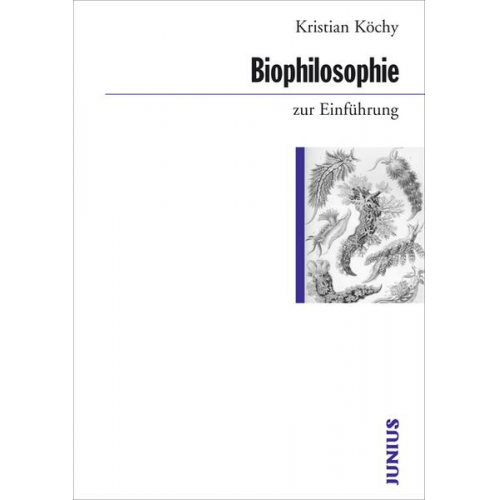 Kristian Köchy - Biophilosophie zur Einführung