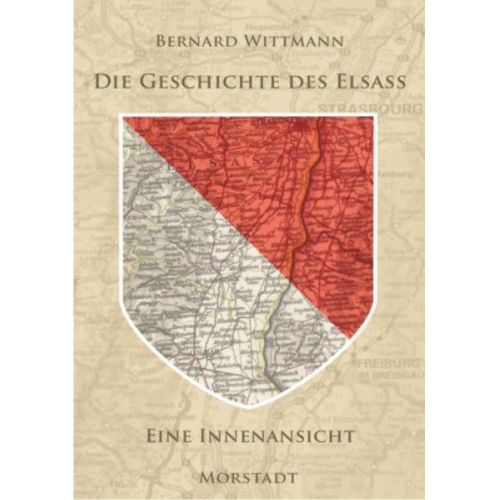 Bernard Wittmann - Die Geschichte des Elsass