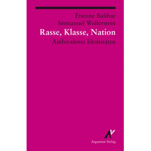 Etienne Balibar & Immanuel Wallerstein - Rasse, Klasse, Nation