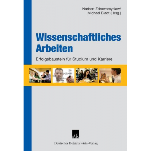 Norbert Zdrowomyslaw & Michael Bladt - Wissenschaftliches Arbeiten.