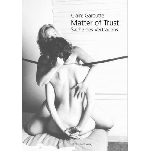 Claire Garoutte - Matter of Trust /Sache des Vertrauens