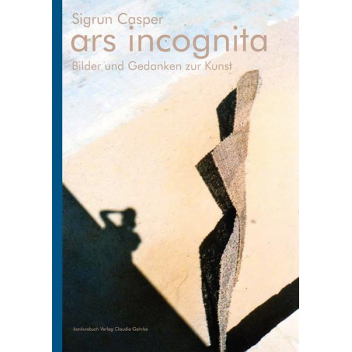 Sigrun Casper - Ars incognita