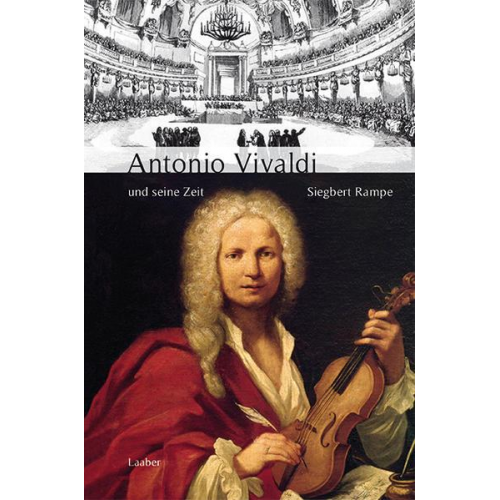 Siegbert Rampe - Antonio Vivaldi und seine Zeit