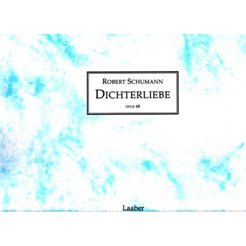 Robert Schumann - Dichterliebe op. 48