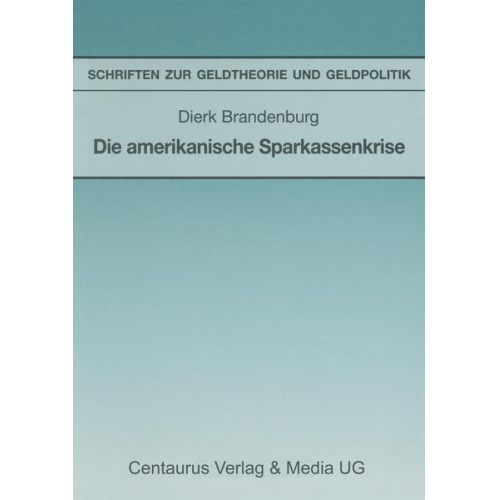 Dierk Brandenburg - Die amerikanische Sparkassenkrise