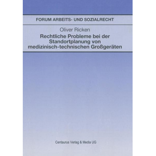 Oliver Ricken - Rechtliche Probleme bei der Standortplanung von medizinisch-technischen Großgeräten