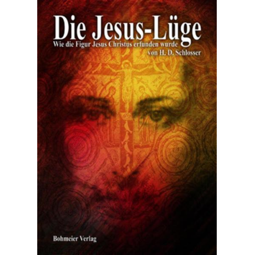 H. D. Schlosser - Die Jesus-Lüge