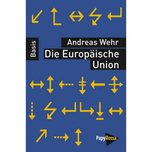 Andreas Wehr - Die Europäische Union