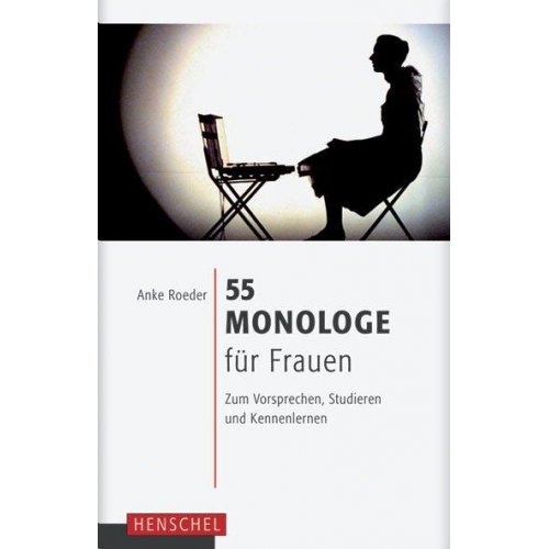 Anke Roeder - 55 Monologe für Frauen